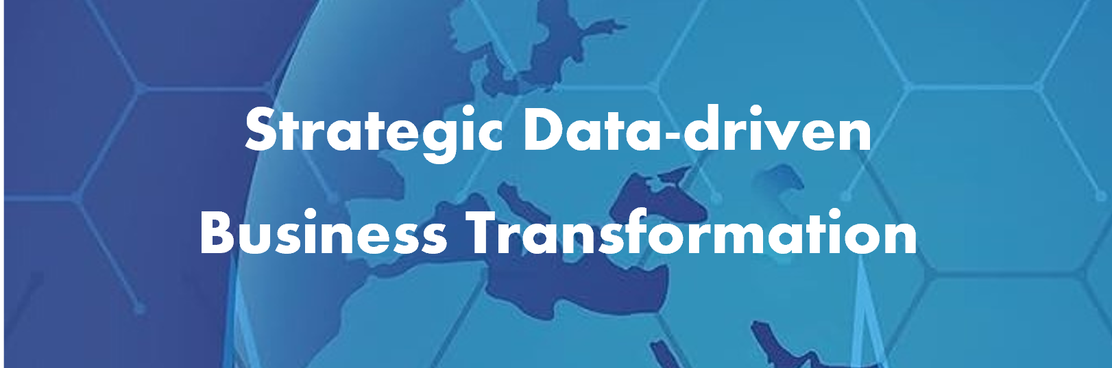 Executive Certificate in Strategic Data-driven Business Transformation